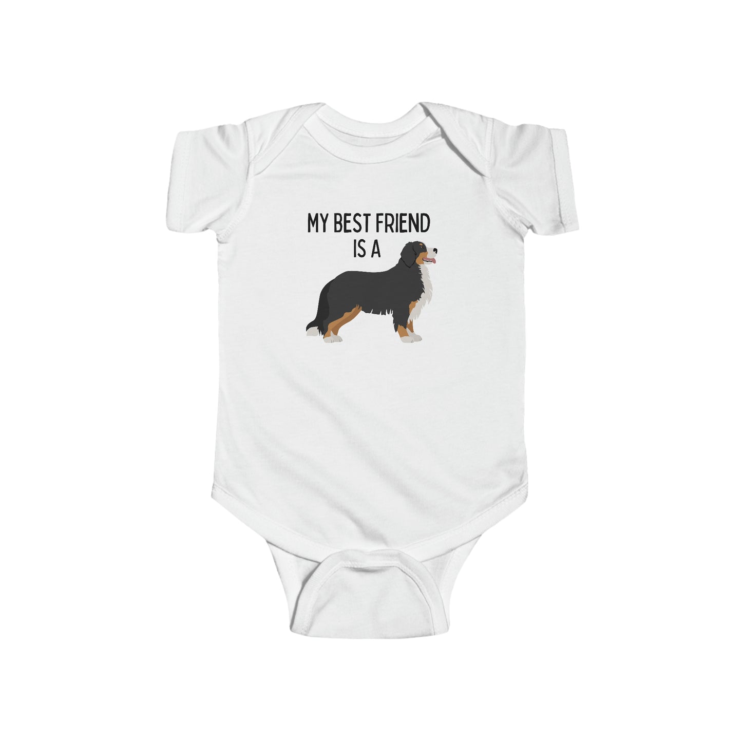 My Best Friend is a Bernese Mountain Dog - Baby Shirt - Baby Outfit - Dog - Baby Shower Gift - Dog Nursery - Bernese Mountain Dog