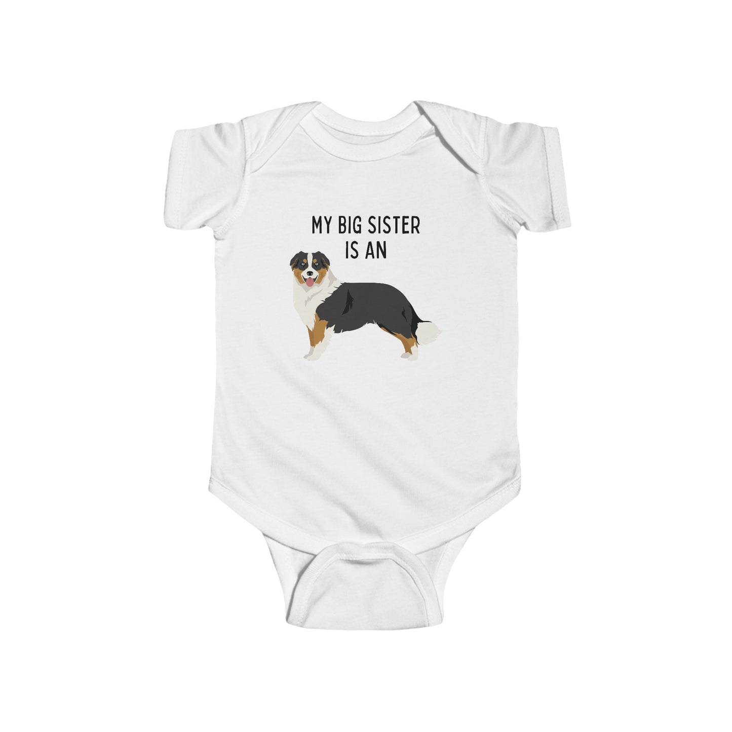 My Big Sister is An Australian Shepherd - Baby Outfit - Dog - Baby Shower Gift - Nursery - T-Shirt