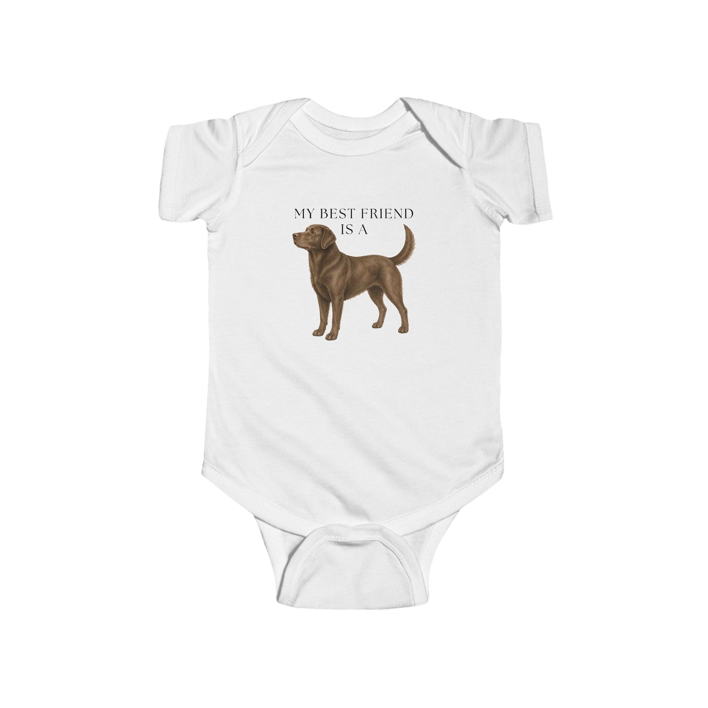 My Best Friend is a Chocolate Lab - Labrador - Chocolate Lab Dog - Baby Outfit - Baby Shower Gift - Dog Nursery - Baby Shirt - Baby Jumpsuit