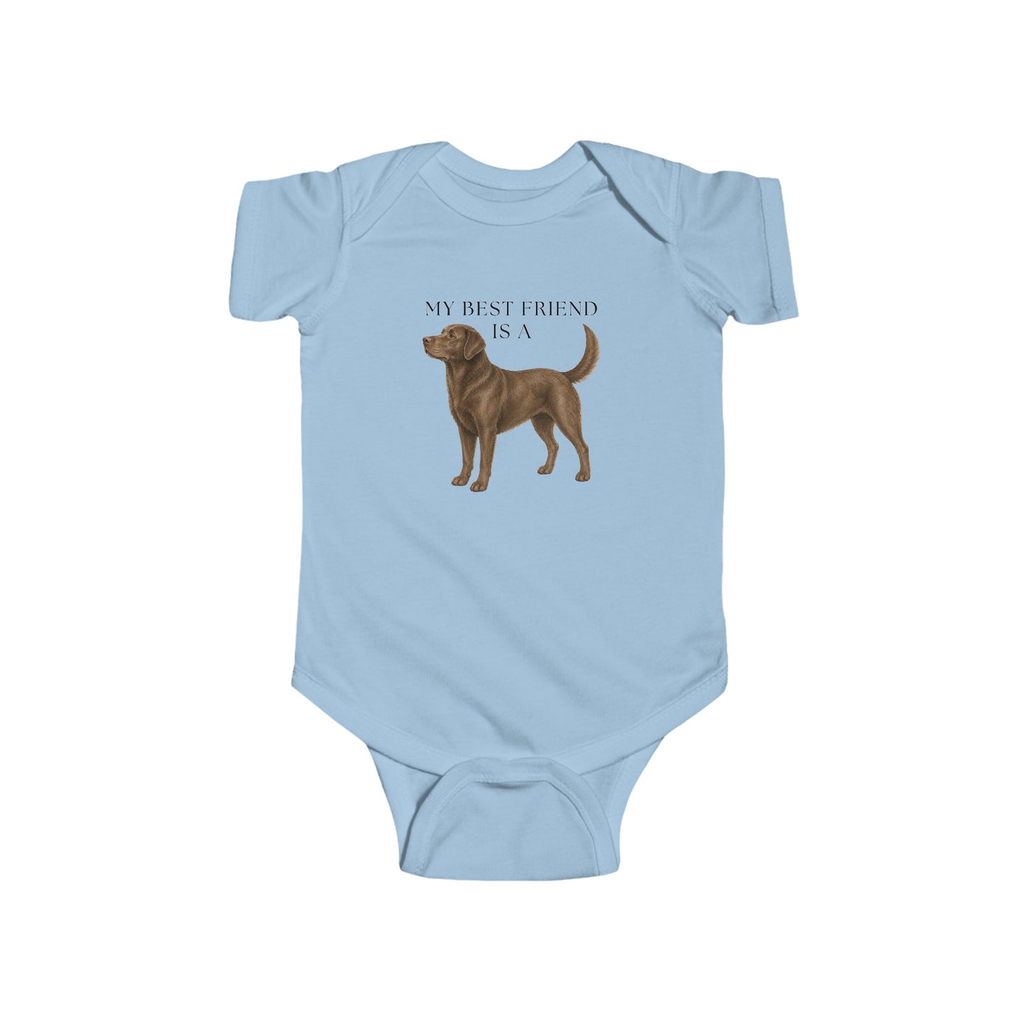 My Best Friend is a Chocolate Lab - Labrador - Chocolate Lab Dog - Baby Outfit - Baby Shower Gift - Dog Nursery - Baby Shirt - Baby Jumpsuit