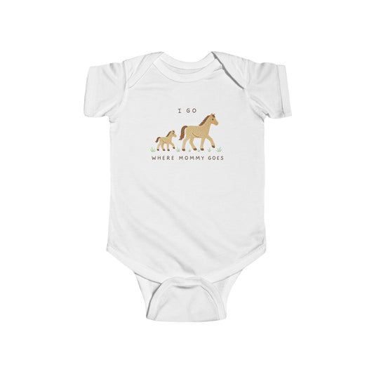 I Go Where Mommy Goes Baby Horse - Baby Outfit - Baby Shower Gift - Horse Nursery - Horse Lover - New Baby Gift