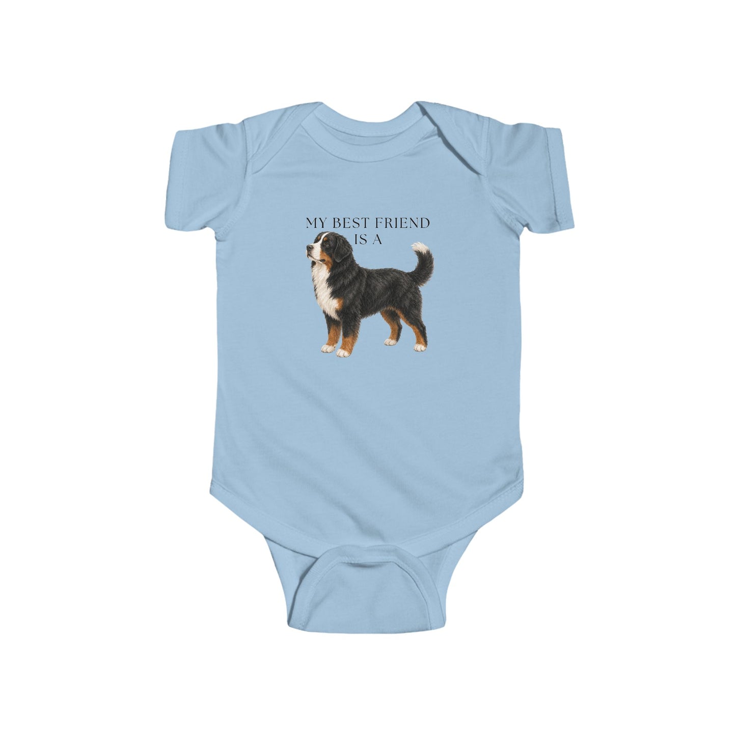 My Best Friend is a Bernese Mountain Dog - Baby Shirt - Baby Outfit - Dog - Baby Shower Gift - Dog Nursery - Bernese Mountain Dog